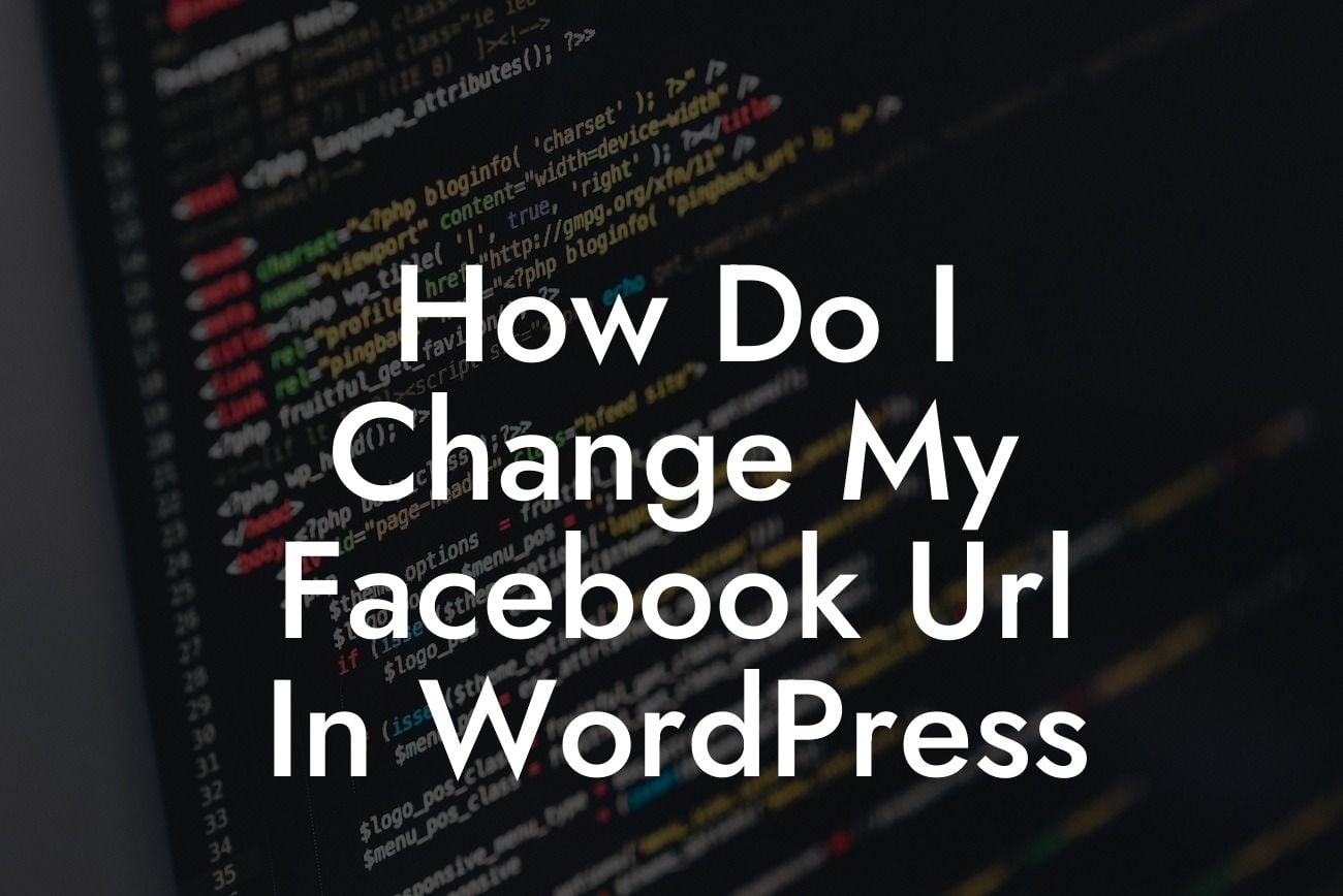 How Do I Change My Facebook Url In WordPress