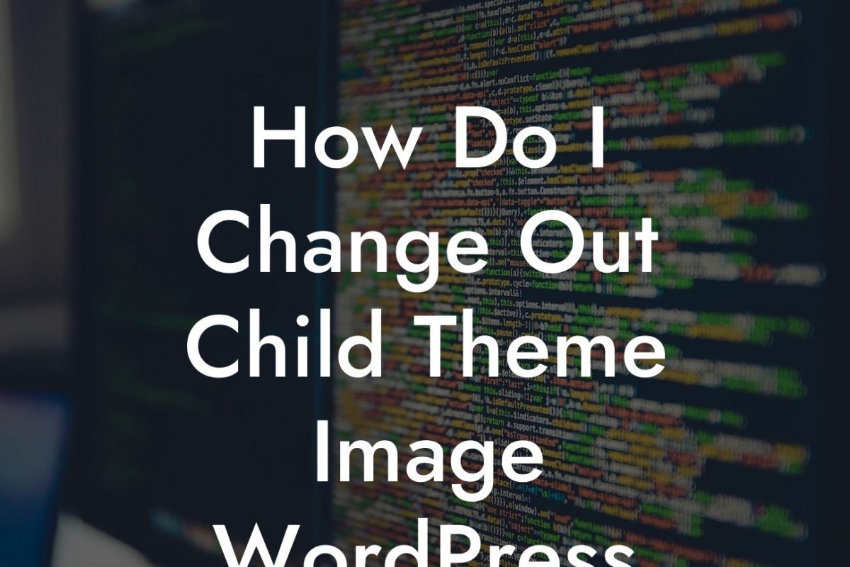 How Do I Change Out Child Theme Image WordPress