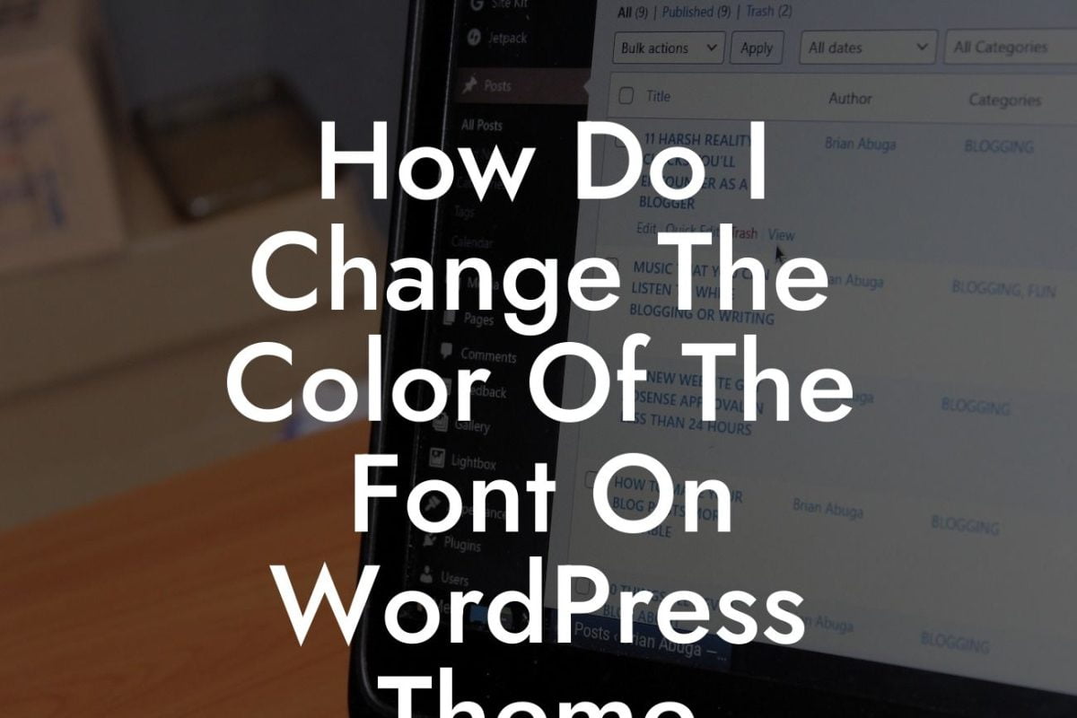 How Do I Change The Color Of The Font On WordPress Theme