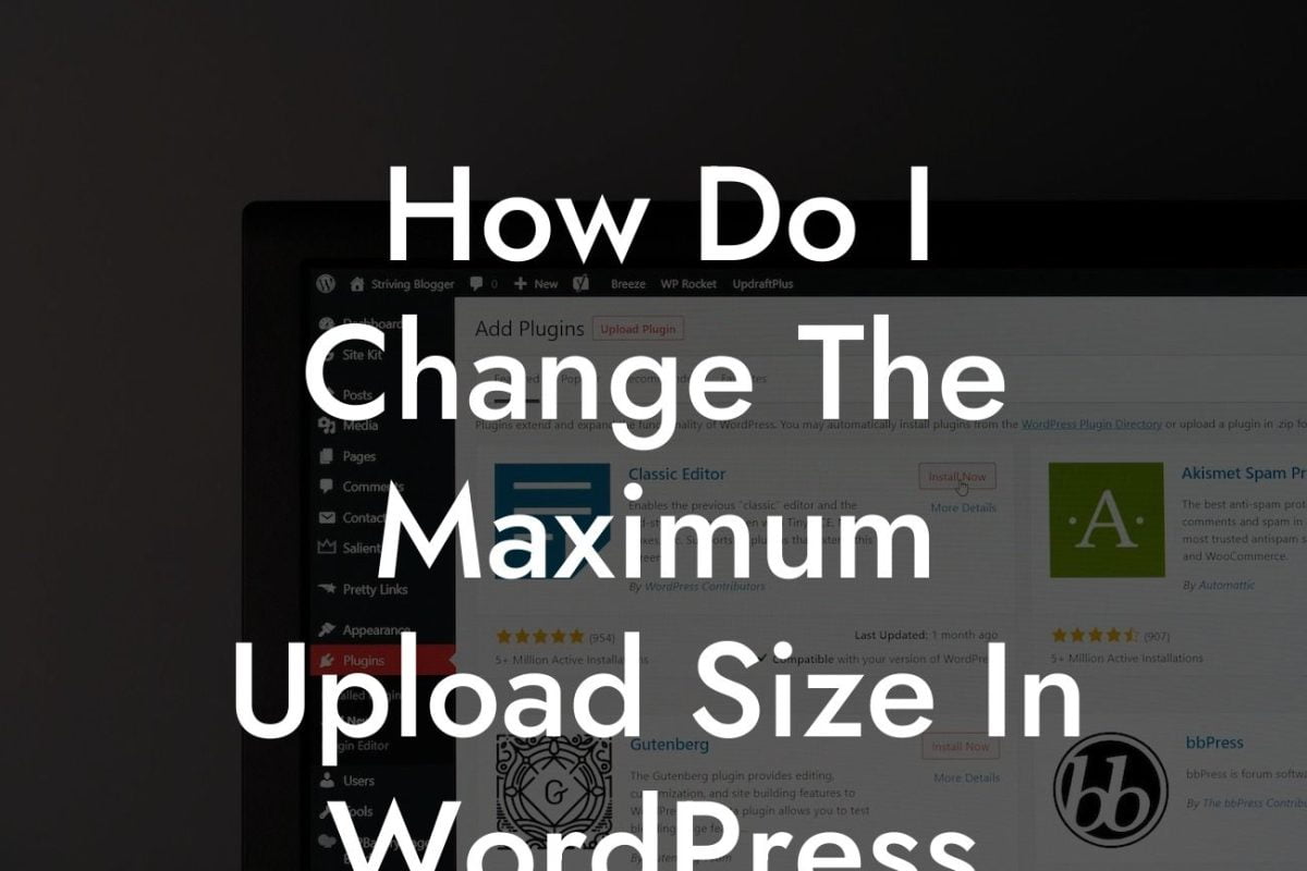 How Do I Change The Maximum Upload Size In WordPress