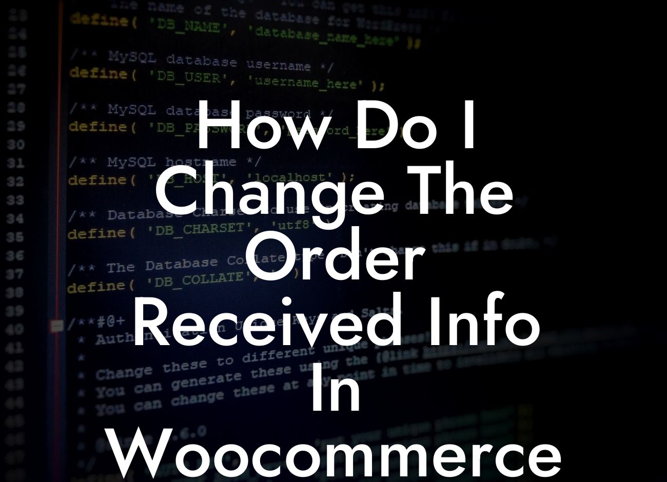 How Do I Change The Order Received Info In Woocommerce