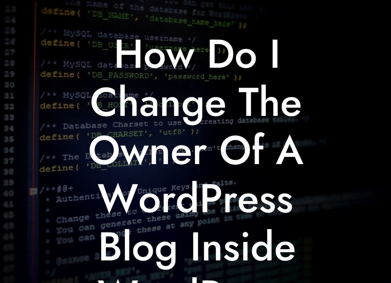 How Do I Change The Owner Of A WordPress Blog Inside WordPress