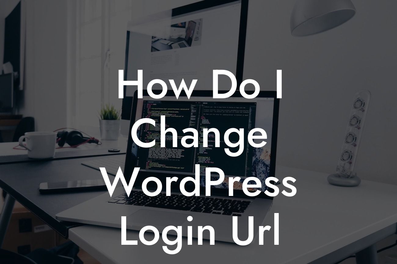 How Do I Change WordPress Login Url