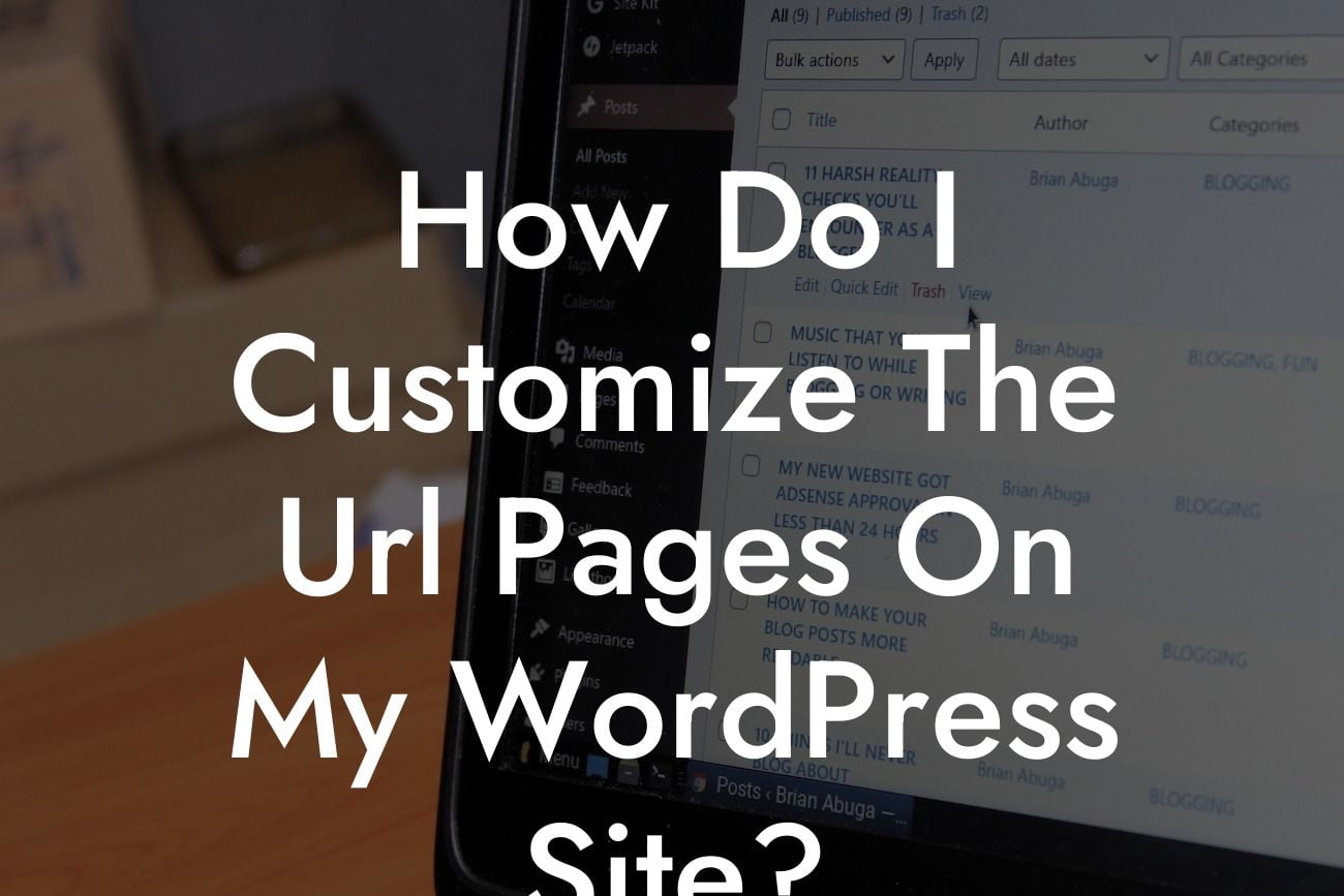 How Do I Customize The Url Pages On My WordPress Site?