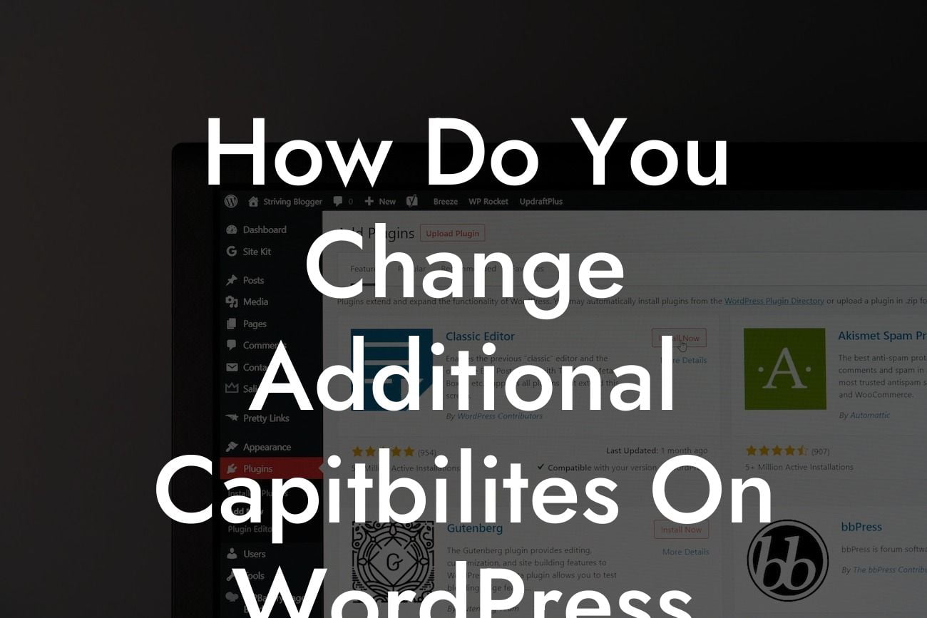 How Do You Change Additional Capitbilites On WordPress