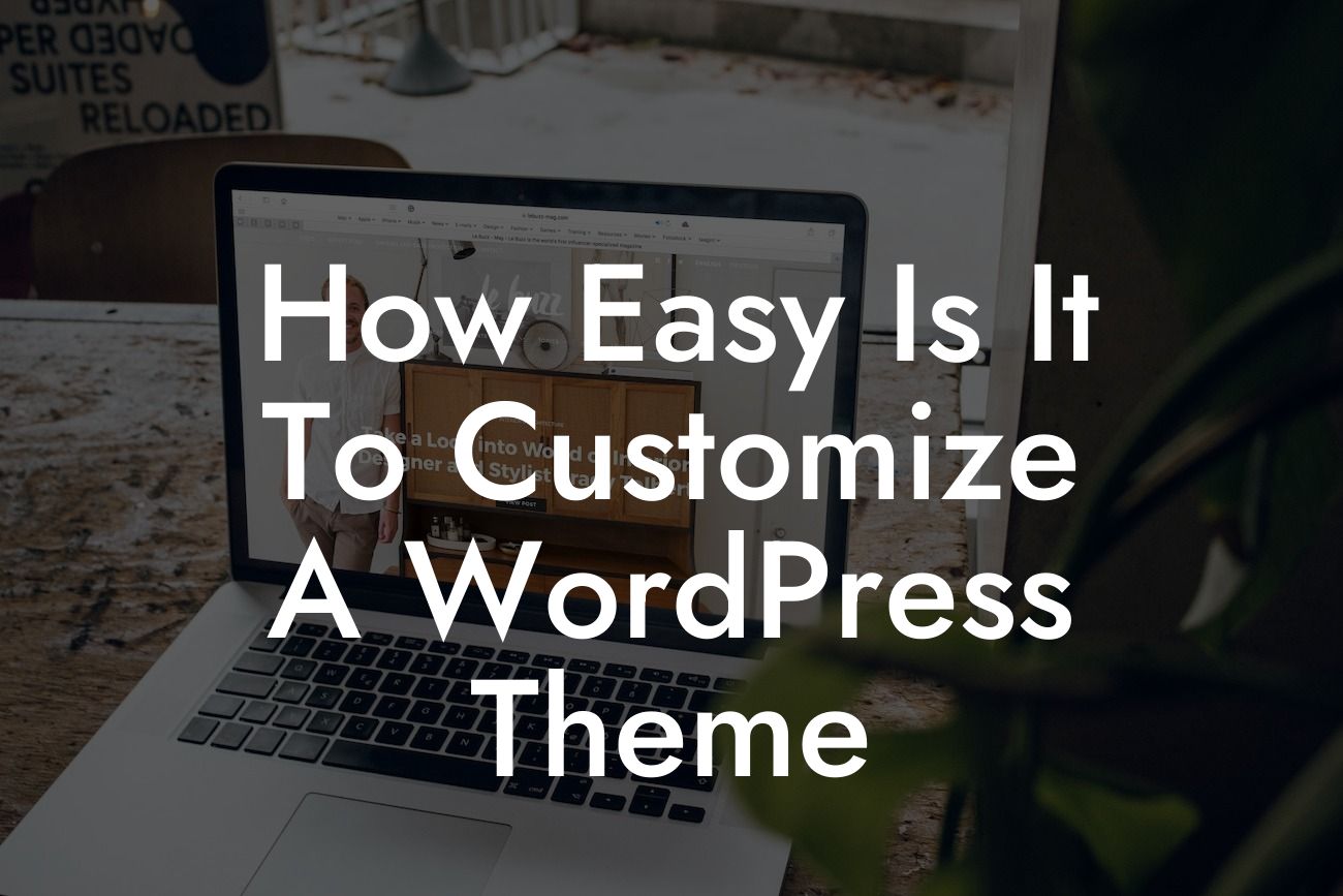 How Easy Is It To Customize A WordPress Theme