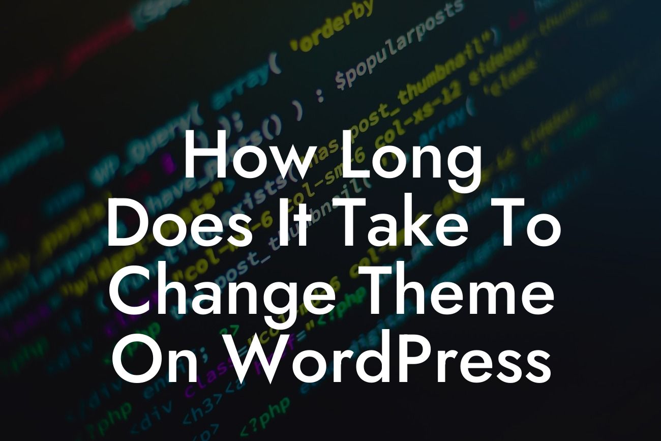 How Long Does It Take To Change Theme On WordPress