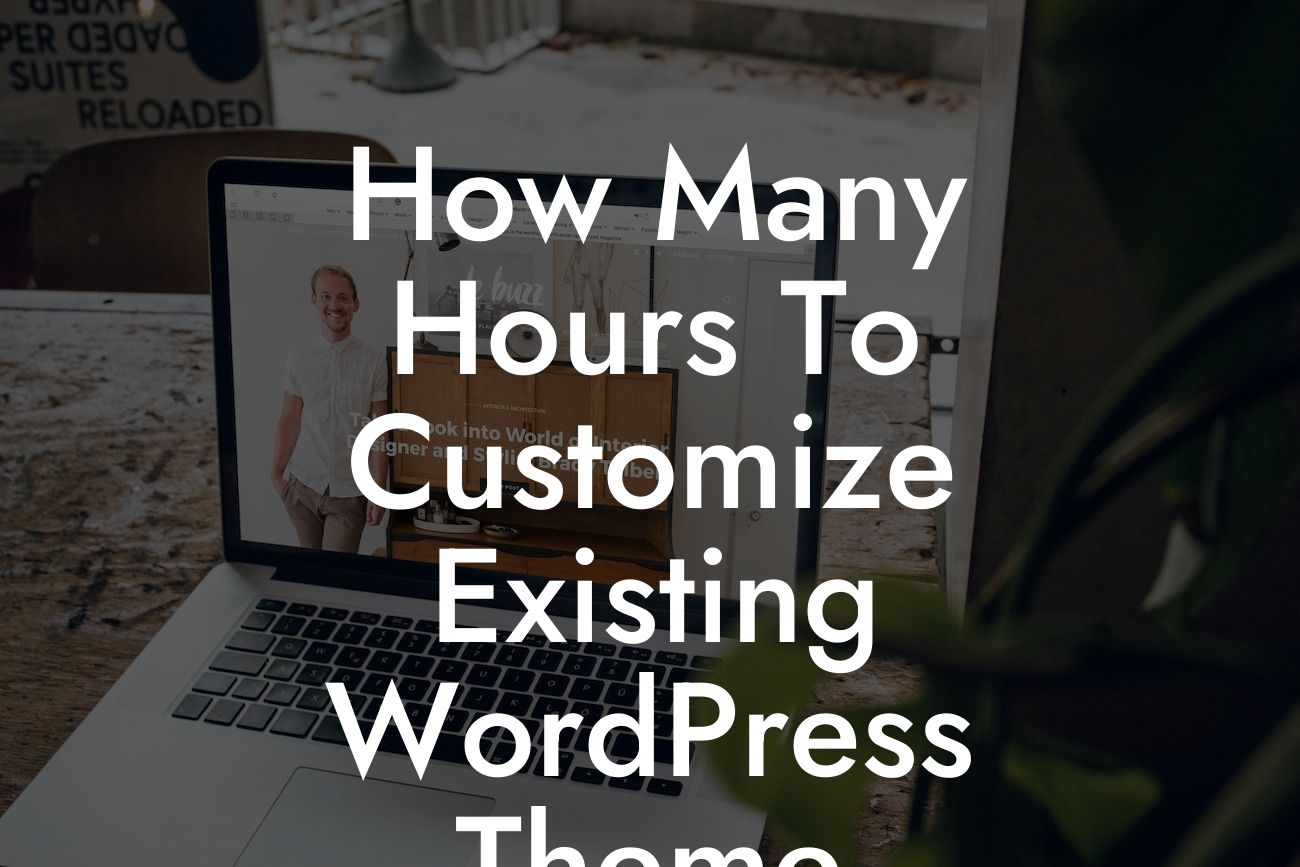 How Many Hours To Customize Existing WordPress Theme
