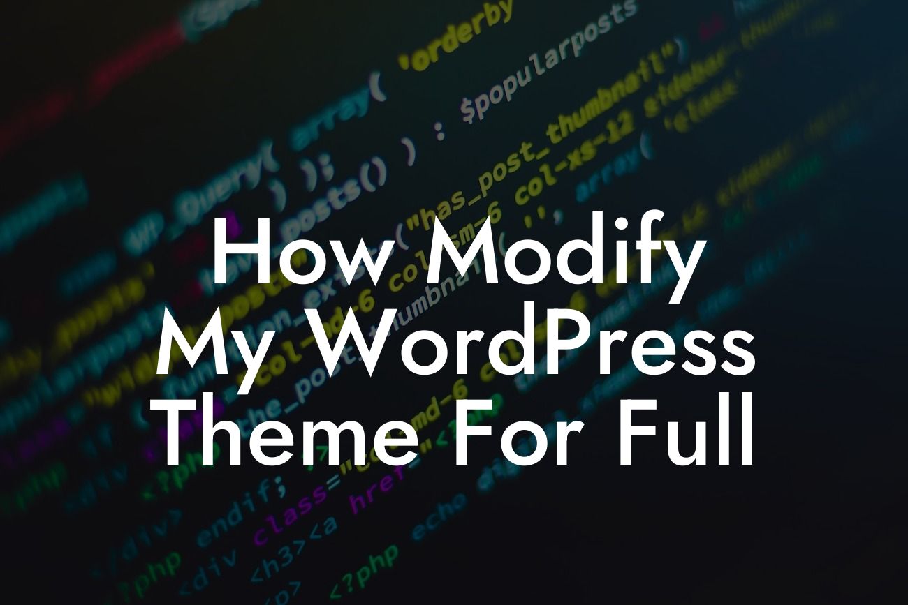 How Modify My WordPress Theme For Full