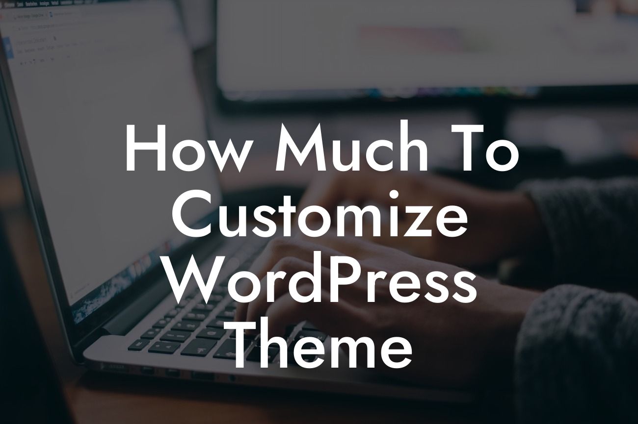 How Much To Customize WordPress Theme
