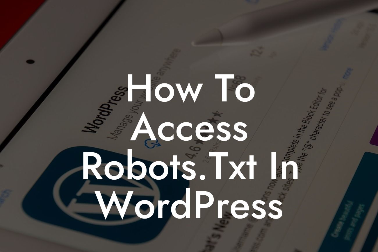 How To Access Robots.Txt In WordPress