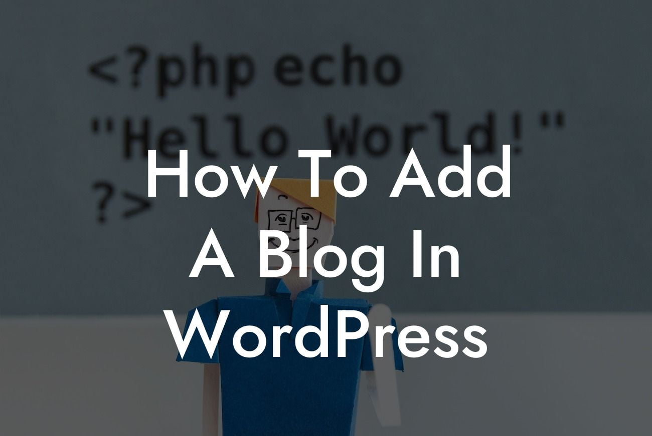 How To Add A Blog In WordPress