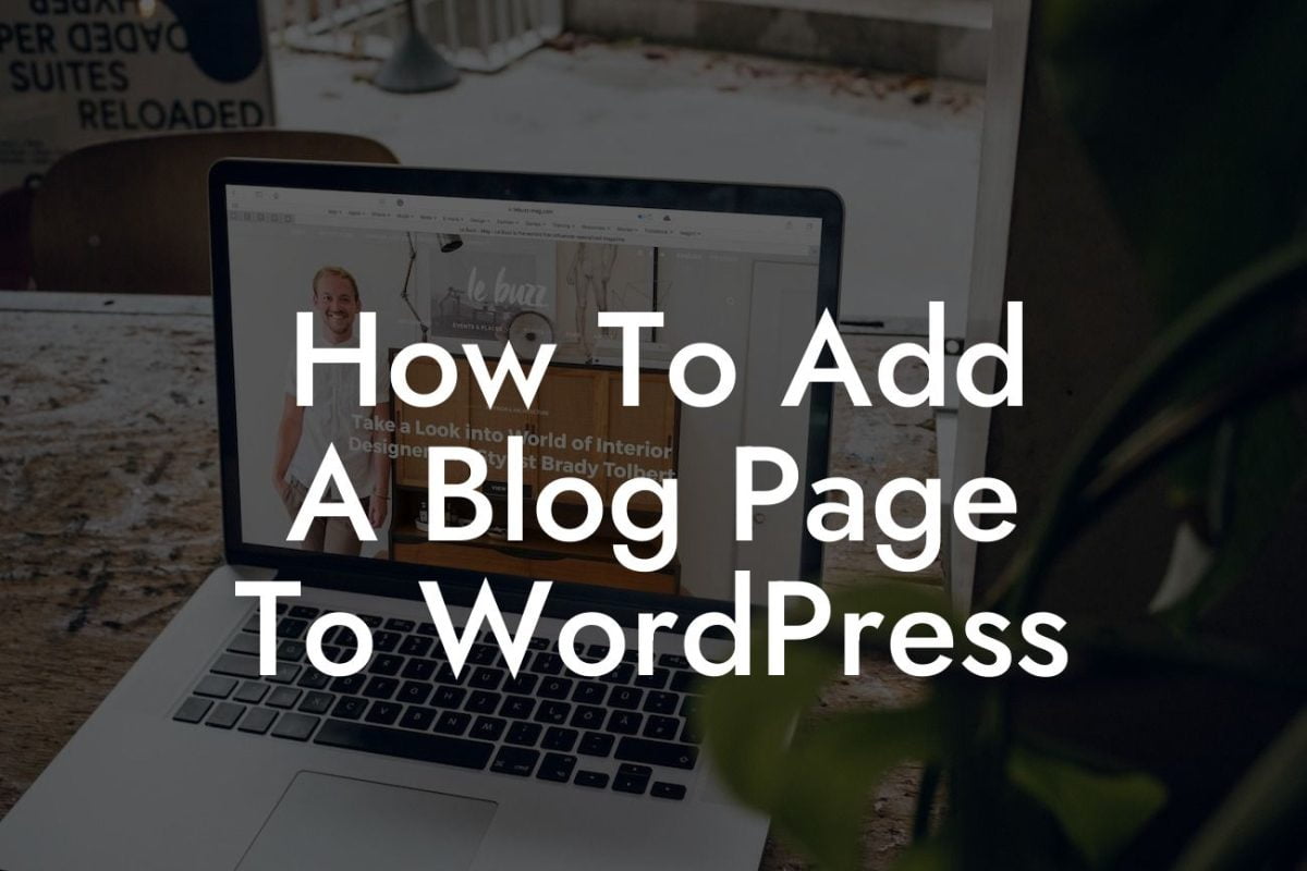 How To Add A Blog Page To WordPress