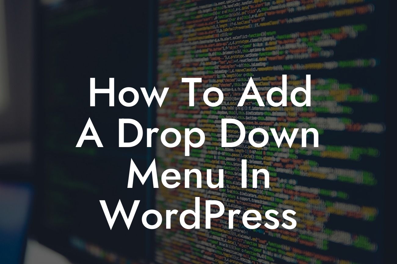 How To Add A Drop Down Menu In WordPress
