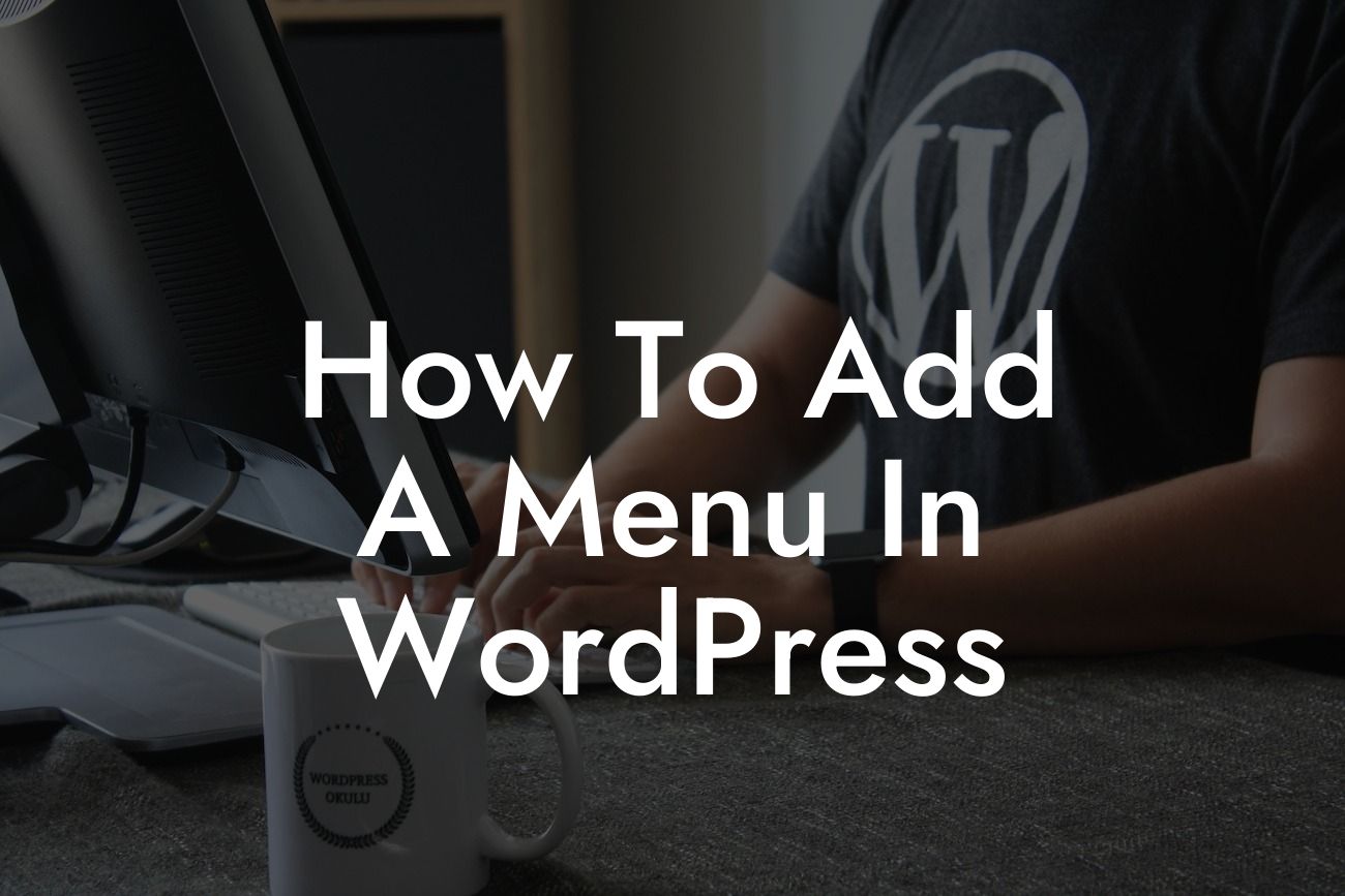 How To Add A Menu In WordPress