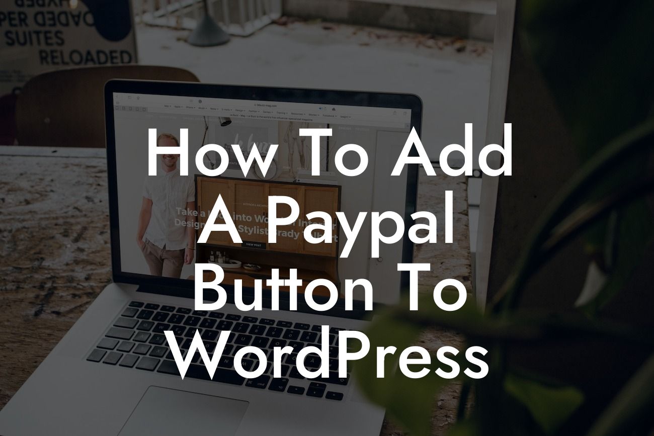 How To Add A Paypal Button To WordPress