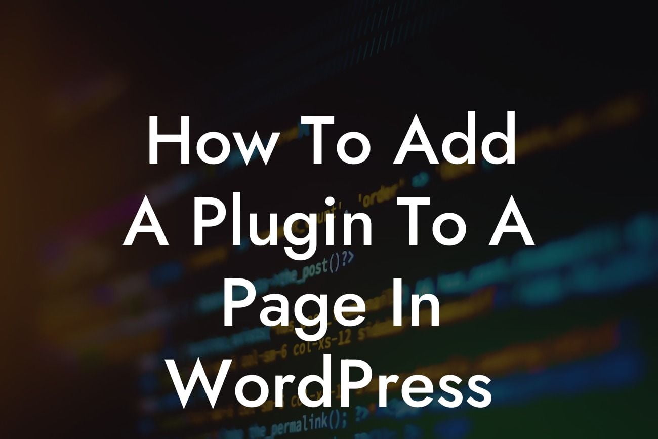 How To Add A Plugin To A Page In WordPress