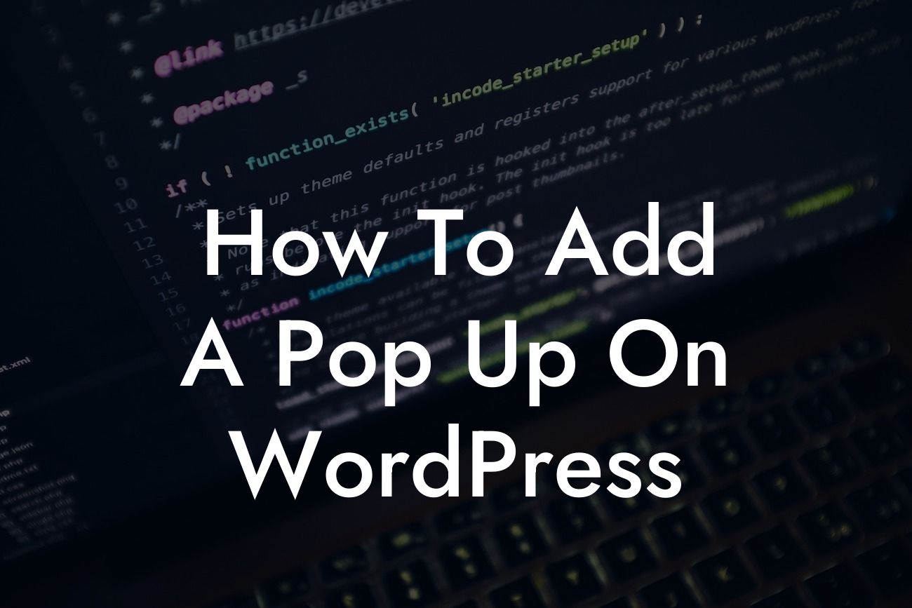 How To Add A Pop Up On WordPress