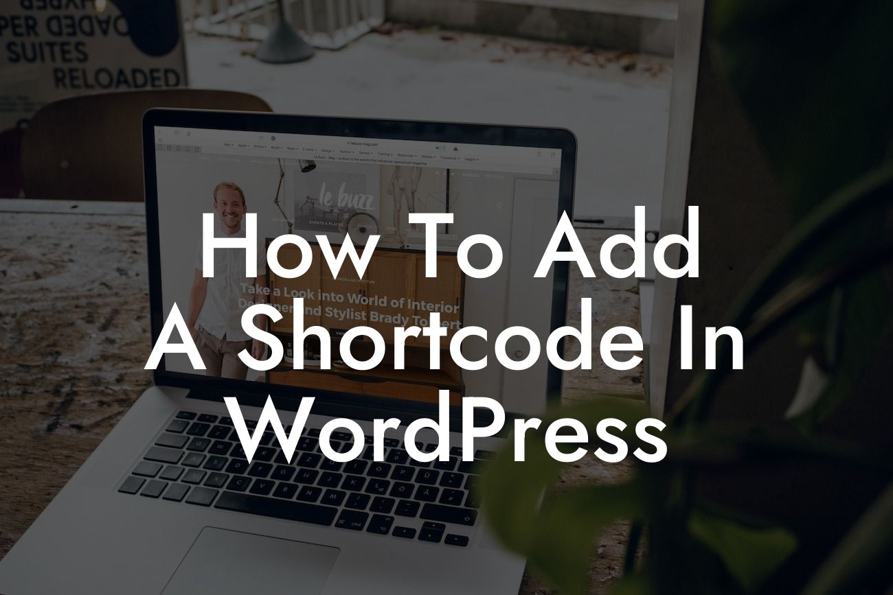 How To Add A Shortcode In WordPress