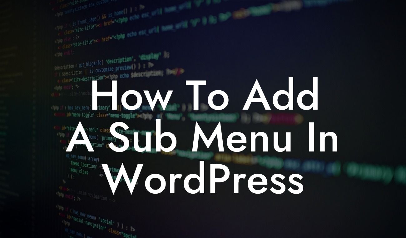 How To Add A Sub Menu In WordPress