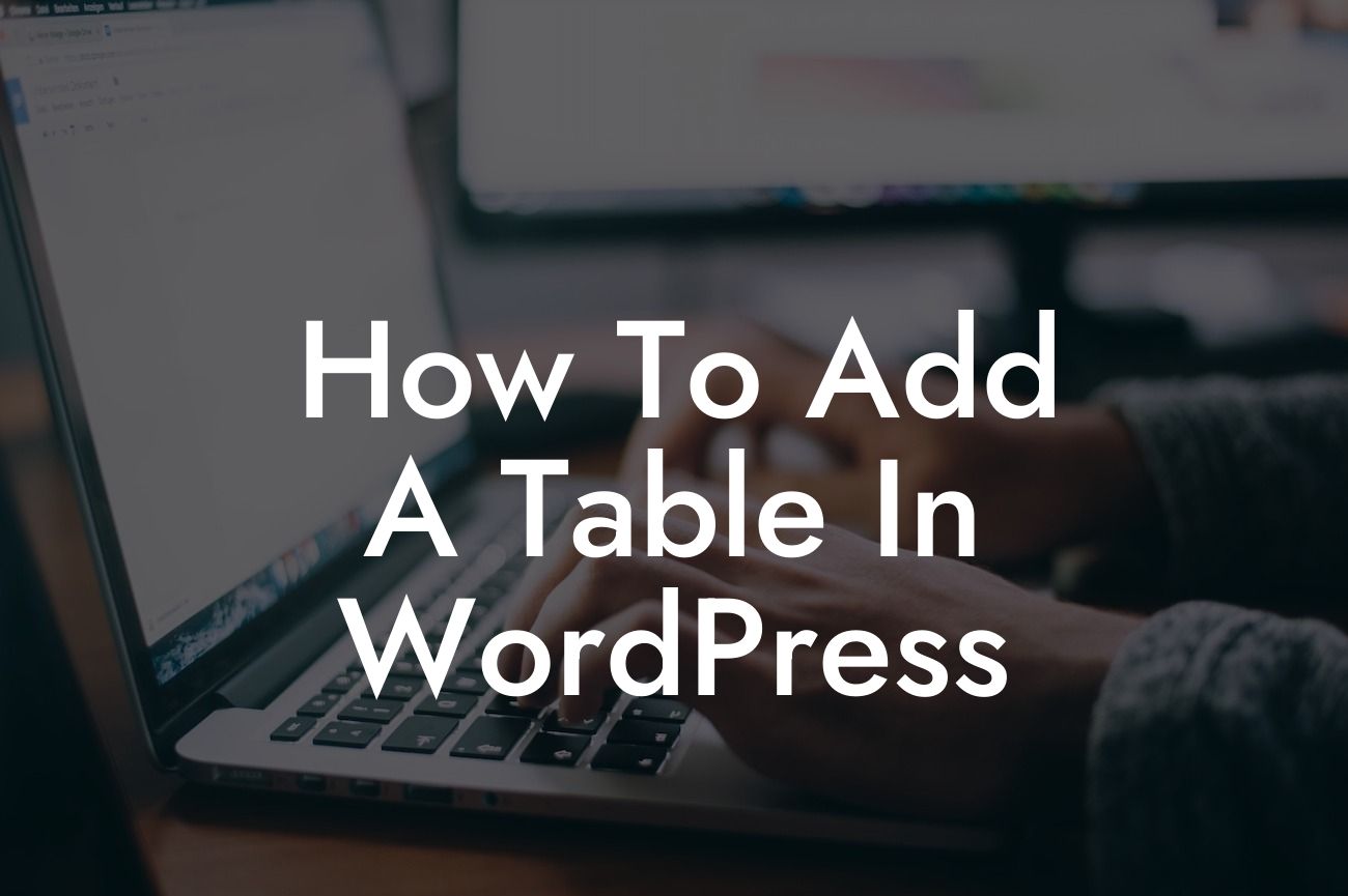How To Add A Table In WordPress