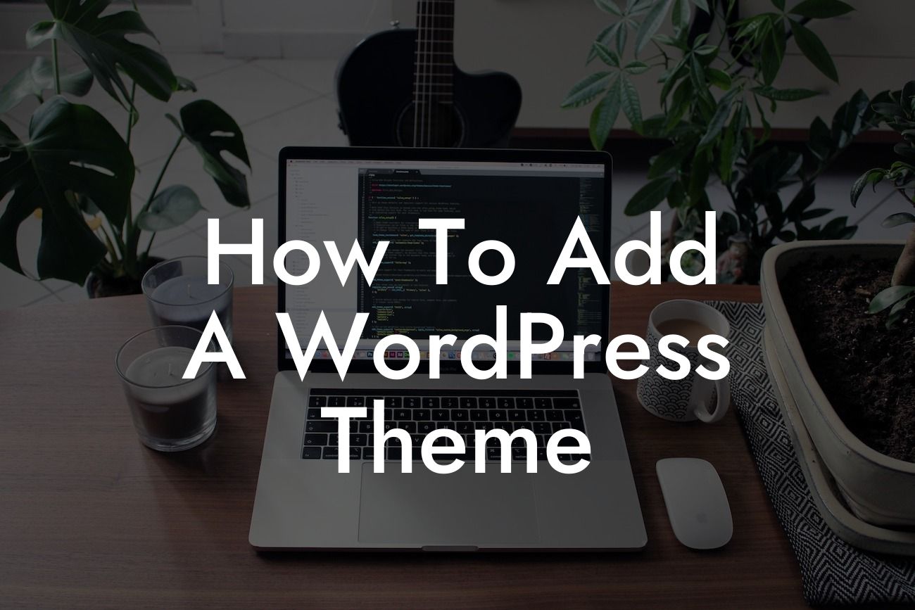 How To Add A WordPress Theme