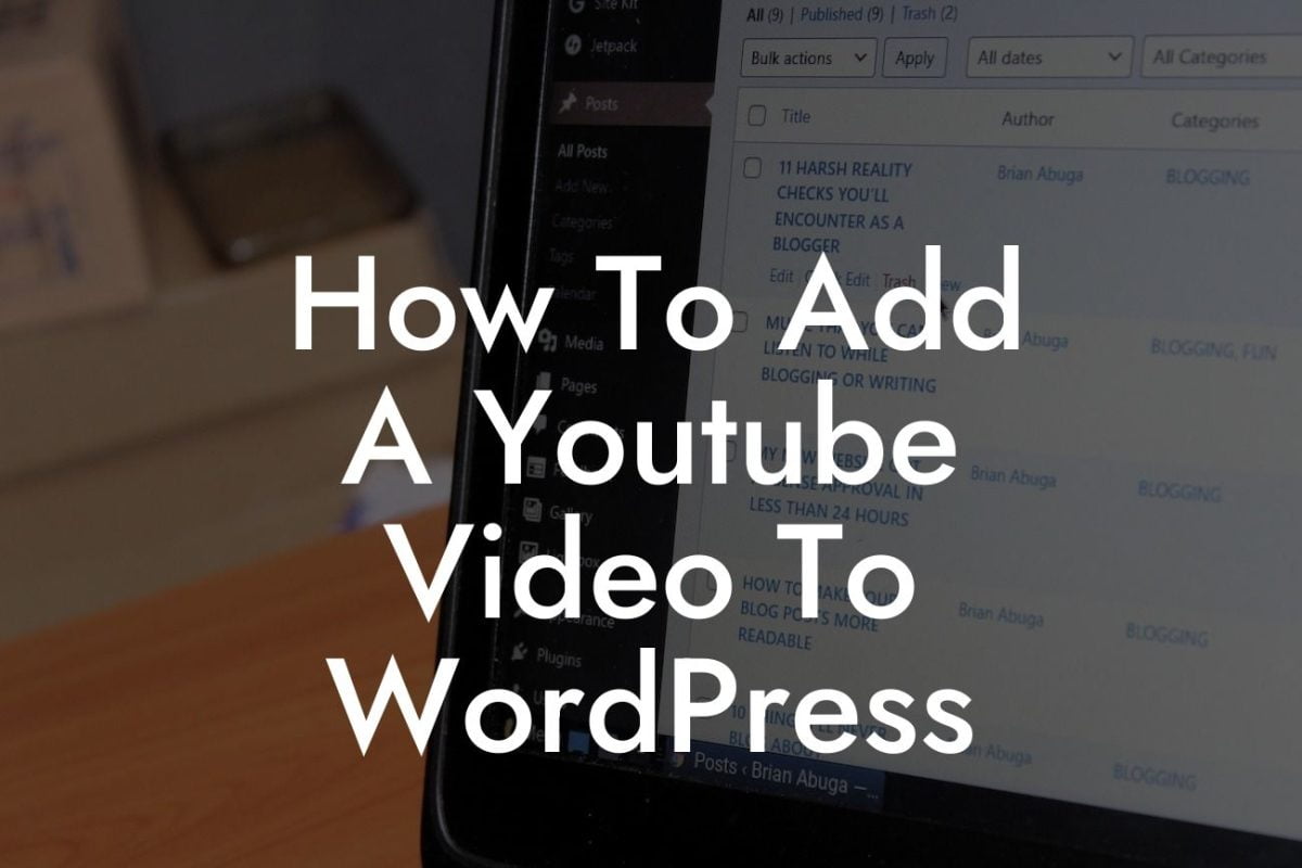 How To Add A Youtube Video To WordPress