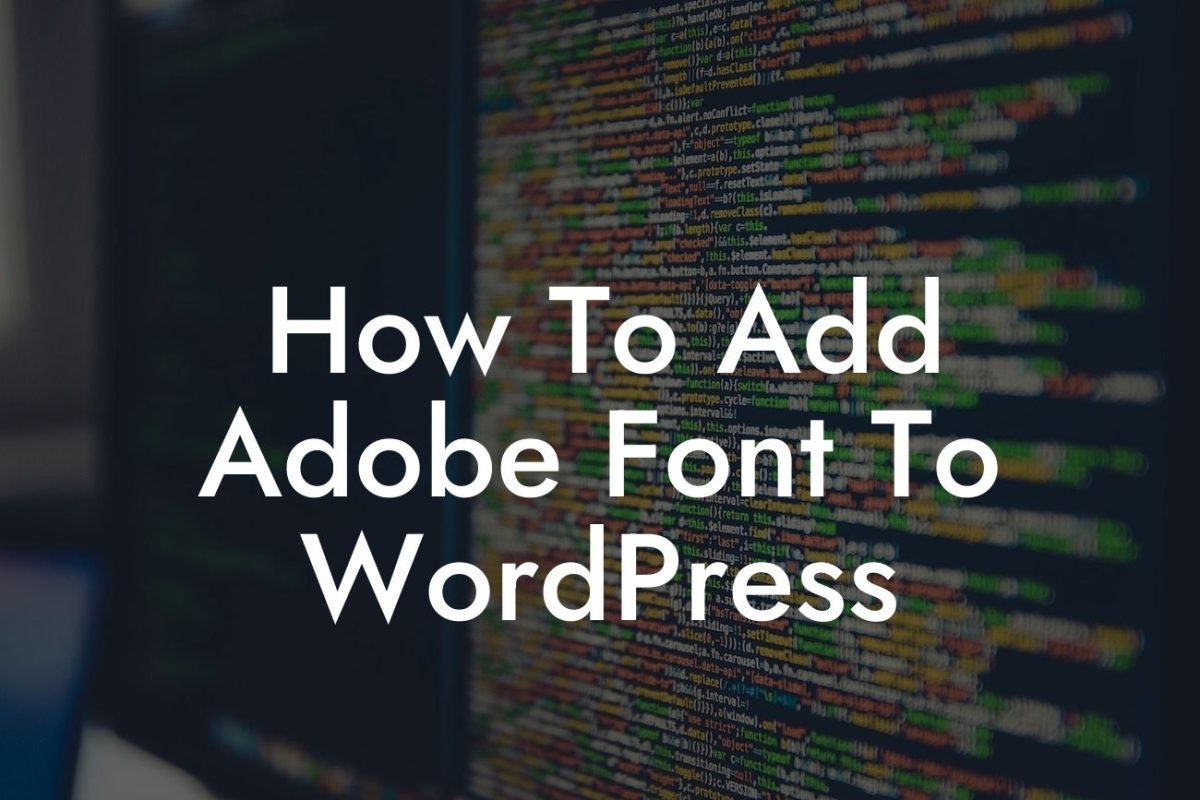 How To Add Adobe Font To WordPress