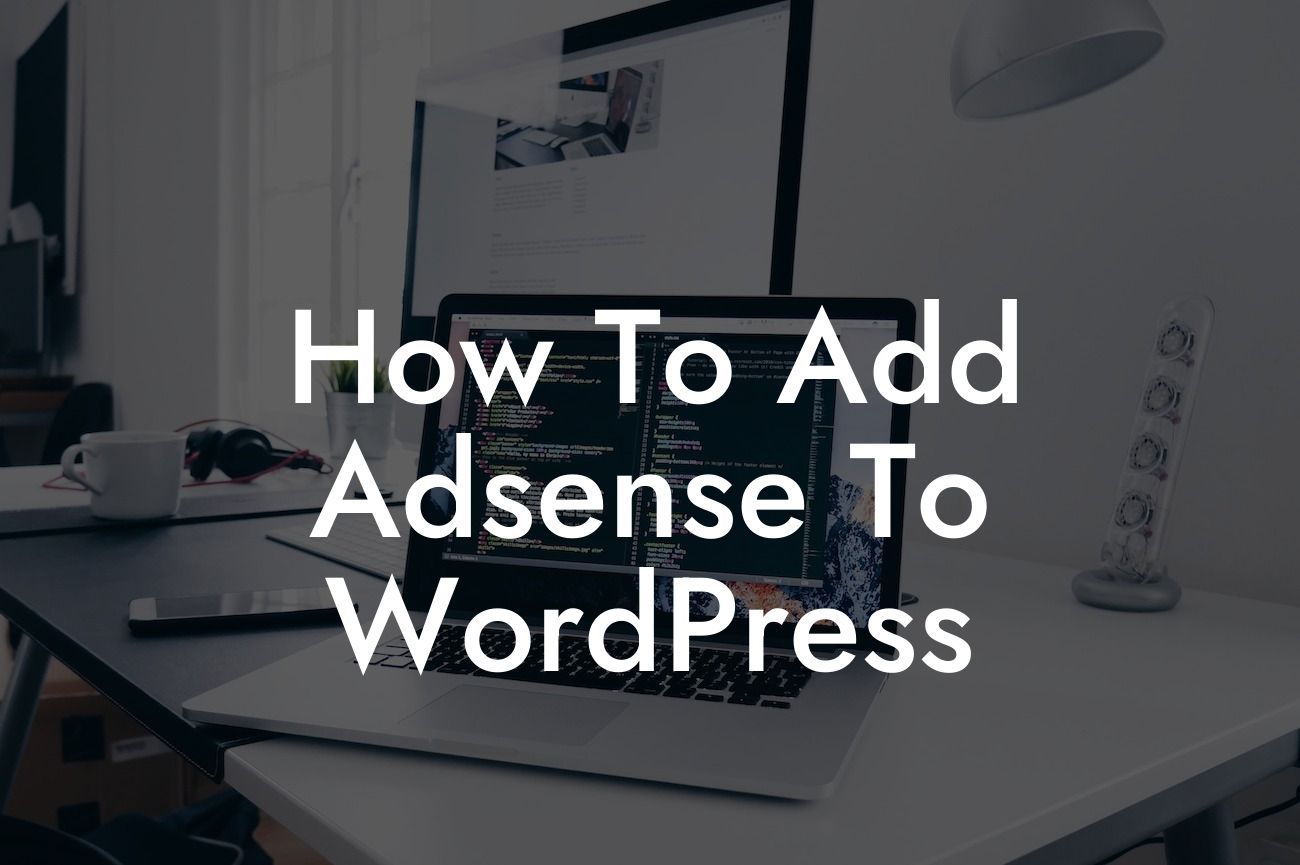 How To Add Adsense To WordPress