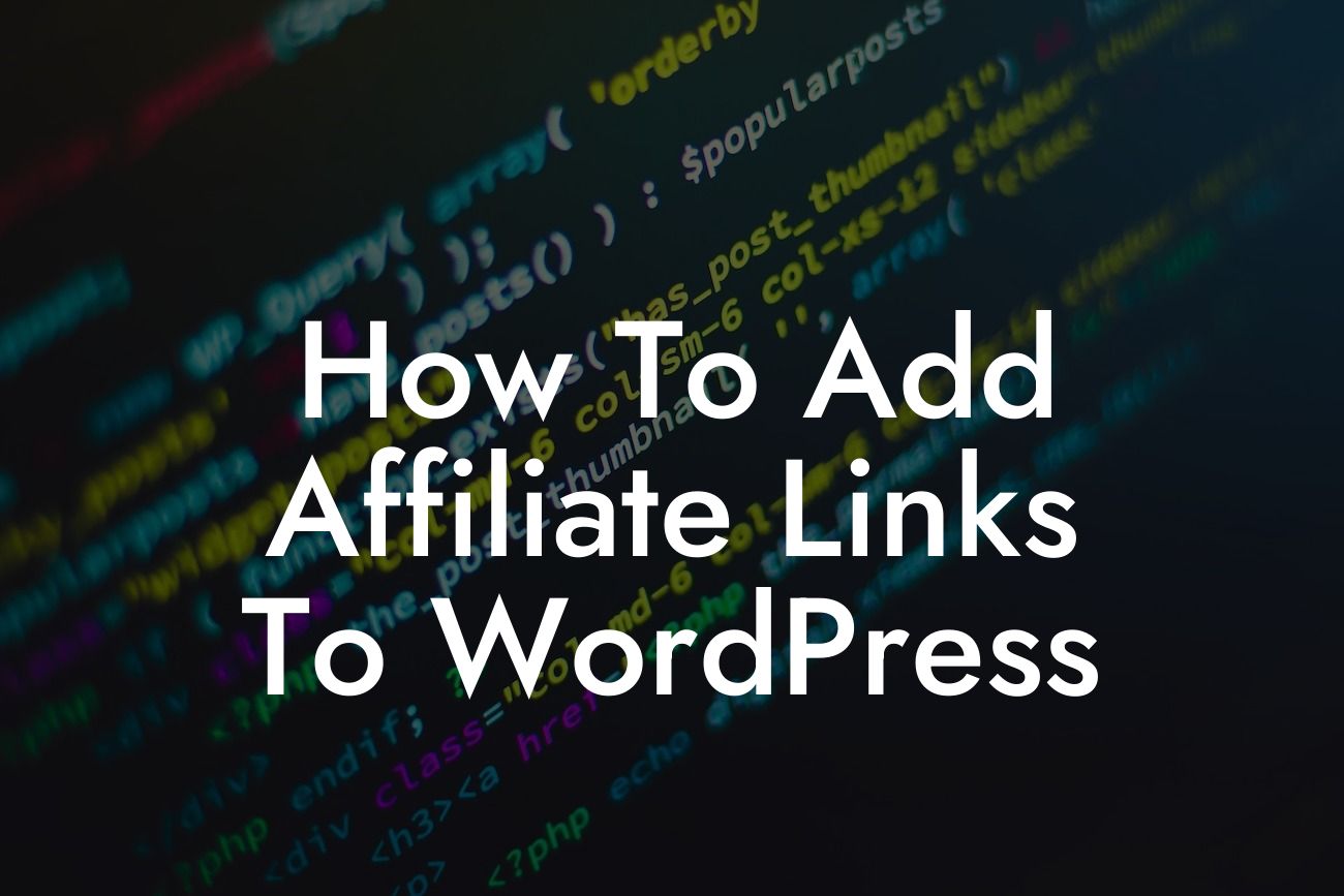 How To Add Affiliate Links To WordPress