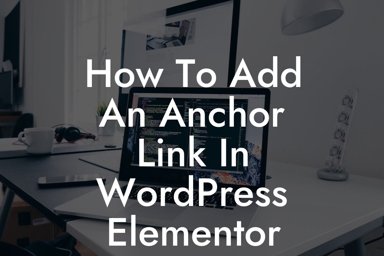 How To Add An Anchor Link In WordPress Elementor