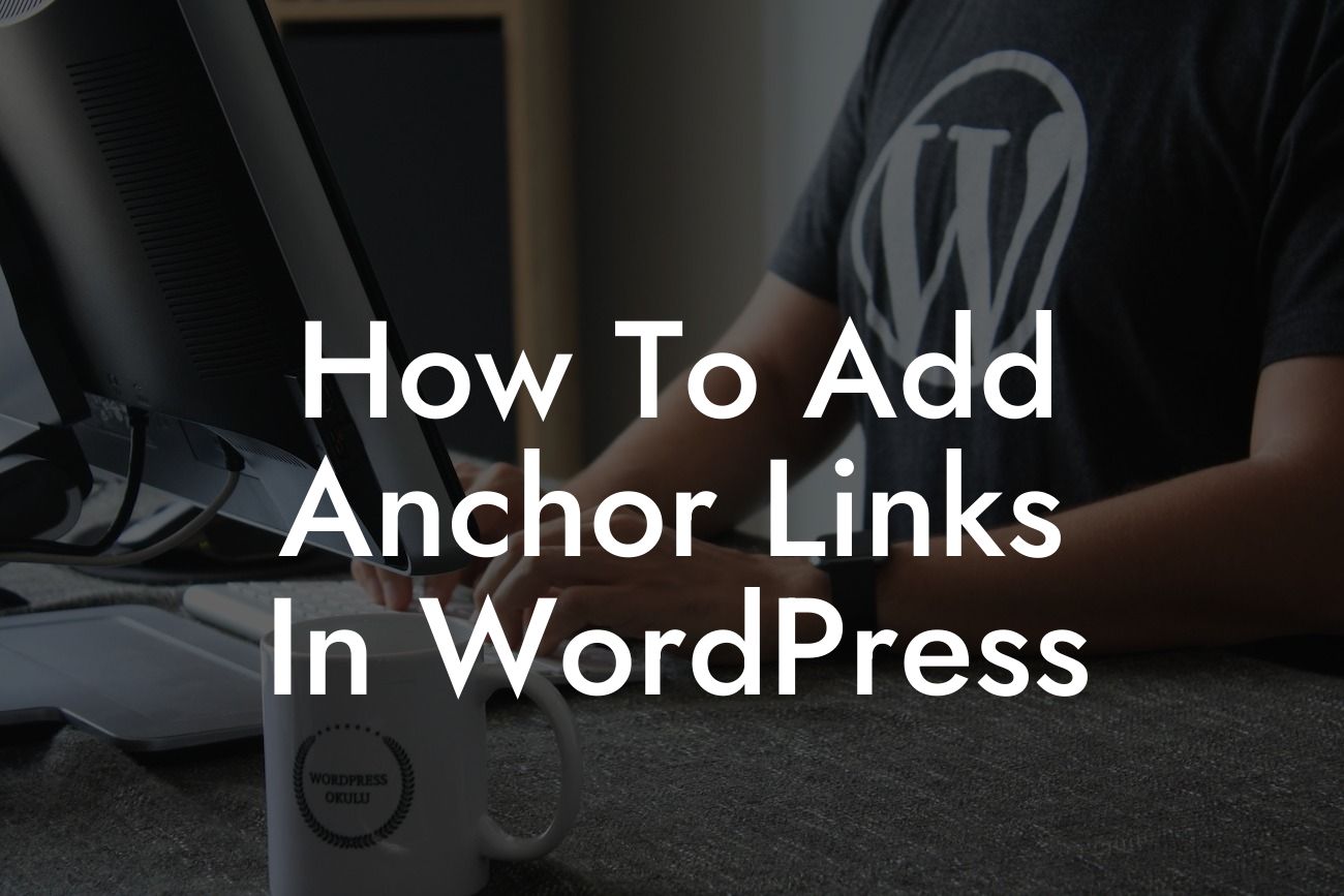 How To Add Anchor Links In WordPress