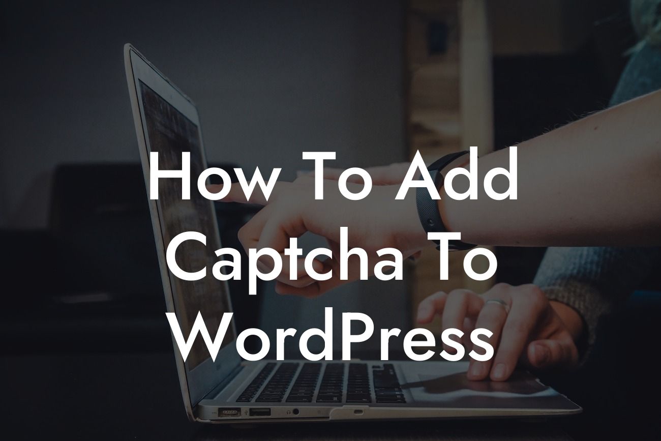 How To Add Captcha To WordPress