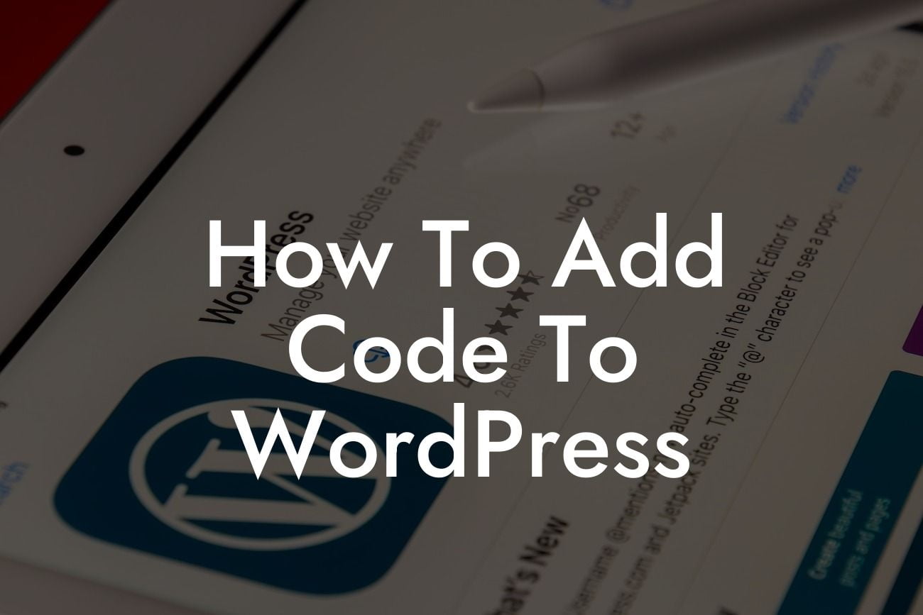 How To Add Code To WordPress