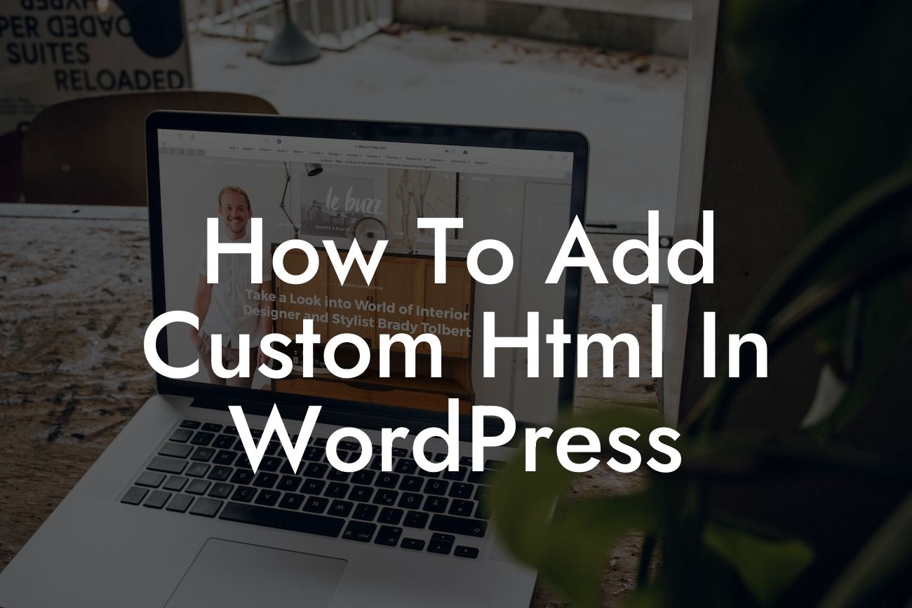 How To Add Custom Html In WordPress