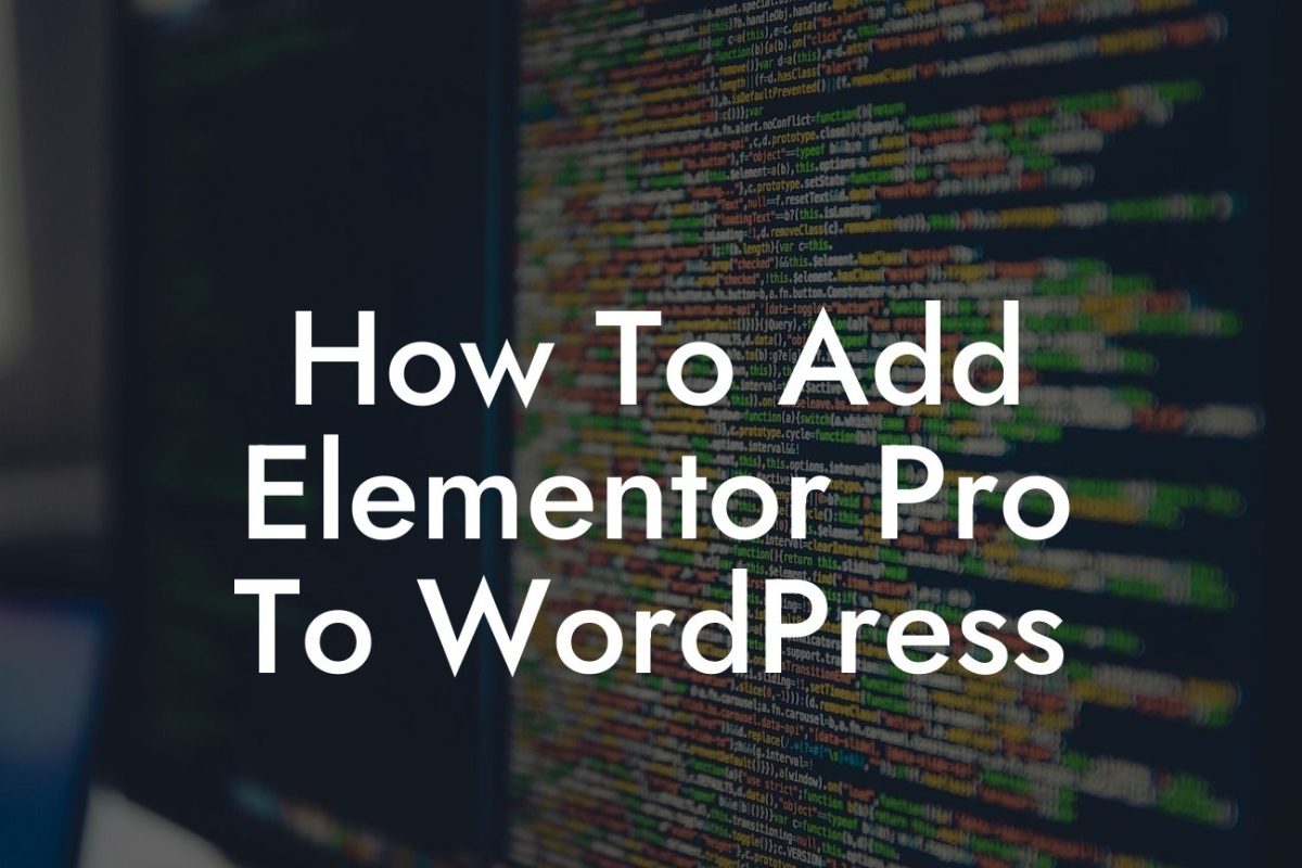 How To Add Elementor Pro To WordPress