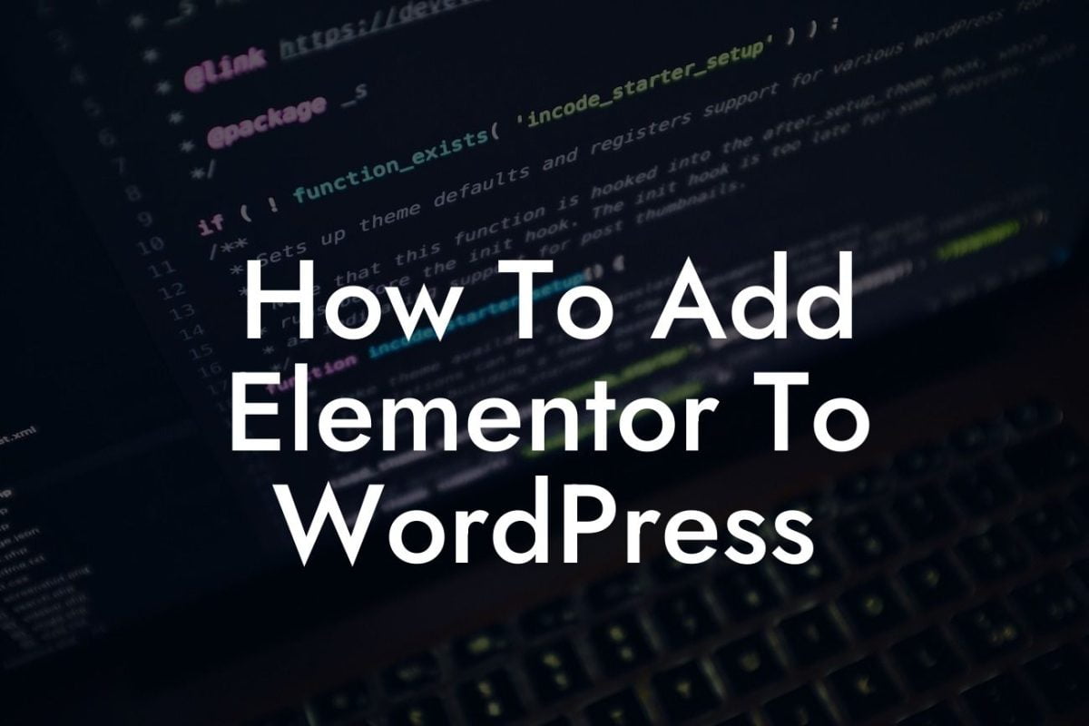 How To Add Elementor To WordPress