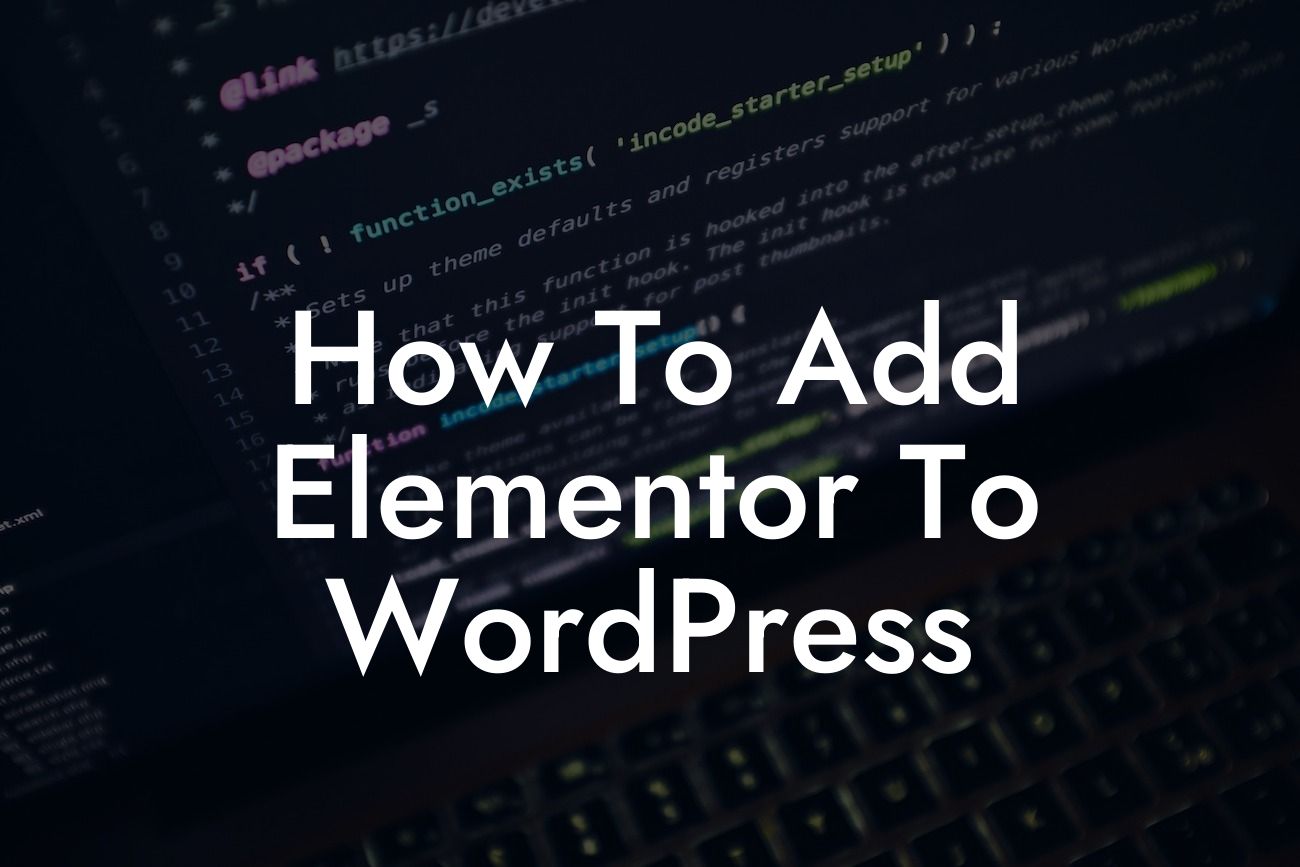 How To Add Elementor To WordPress