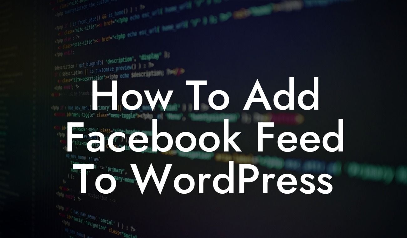 How To Add Facebook Feed To WordPress