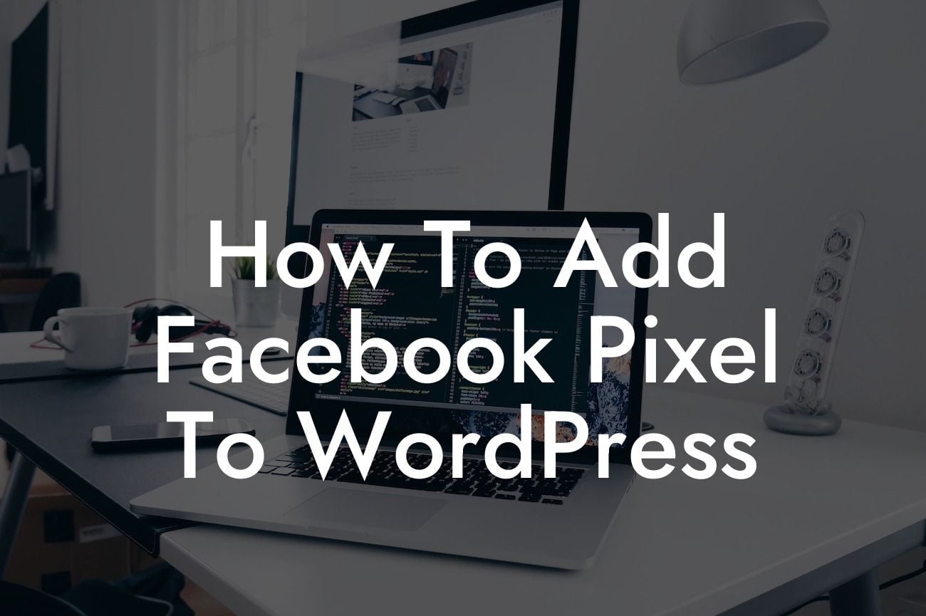 How To Add Facebook Pixel To WordPress
