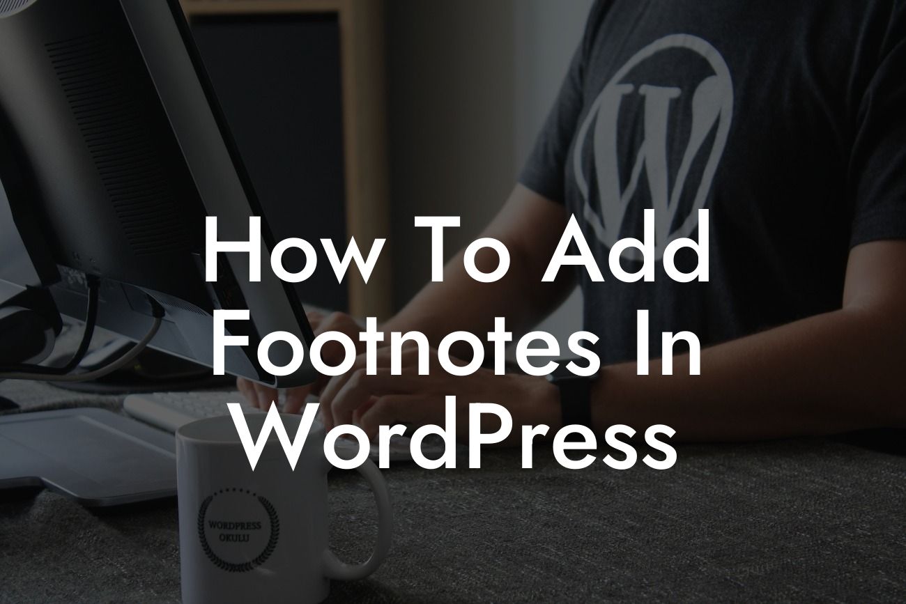 How To Add Footnotes In WordPress