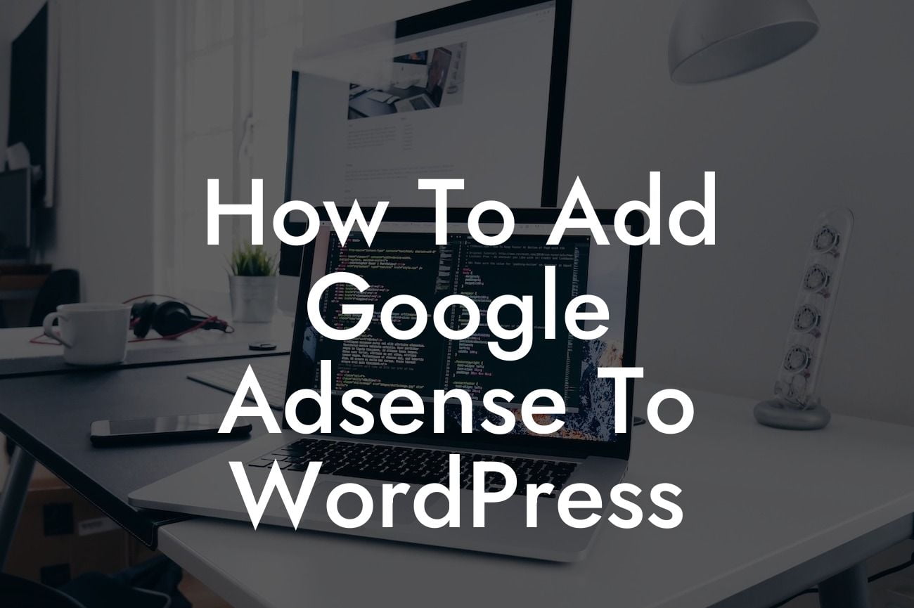 How To Add Google Adsense To WordPress