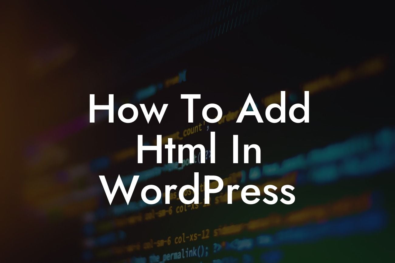 How To Add Html In WordPress