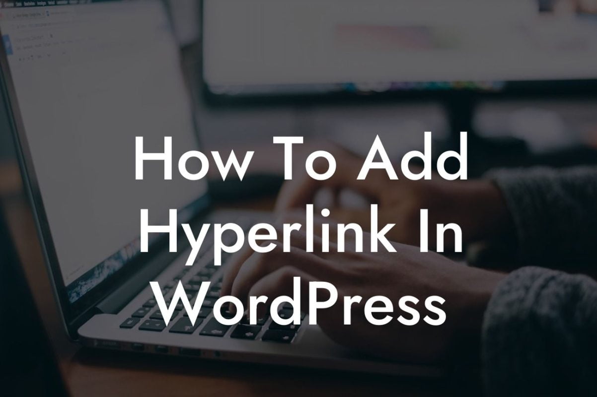 How To Add Hyperlink In WordPress