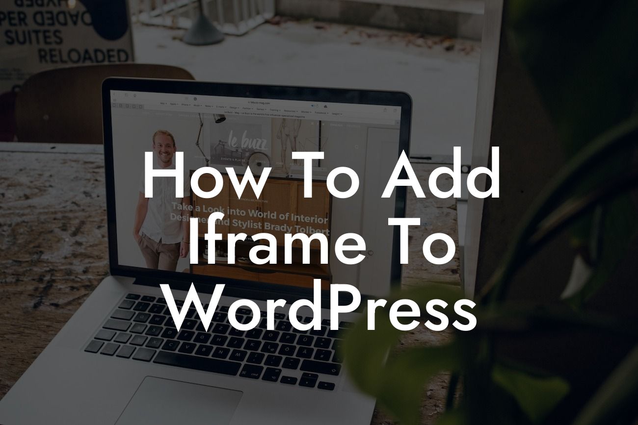 How To Add Iframe To WordPress
