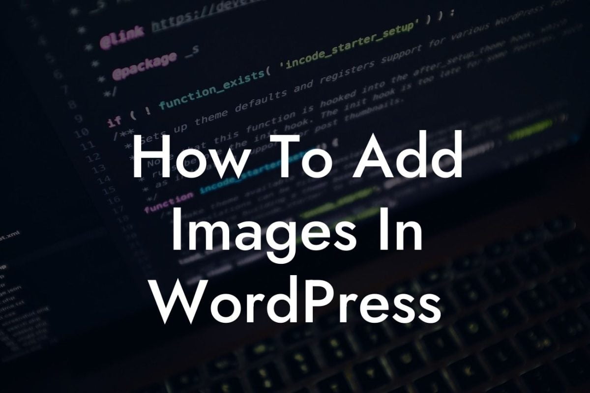 How To Add Images In WordPress