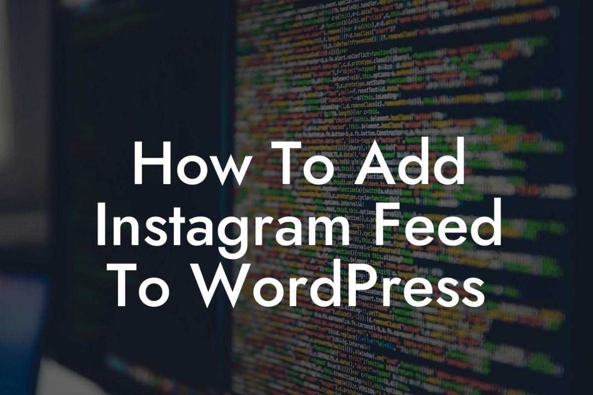 How To Add Instagram Feed To WordPress