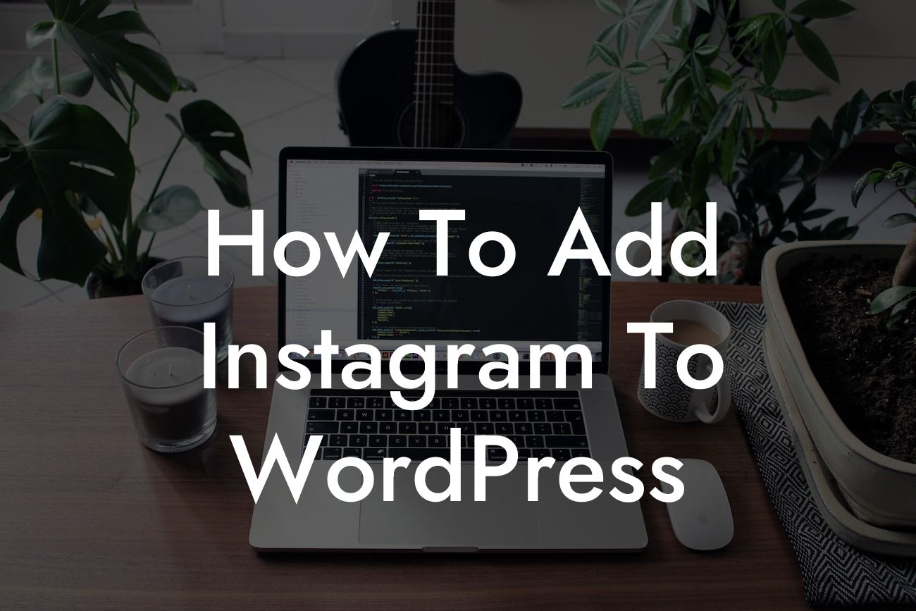 How To Add Instagram To WordPress