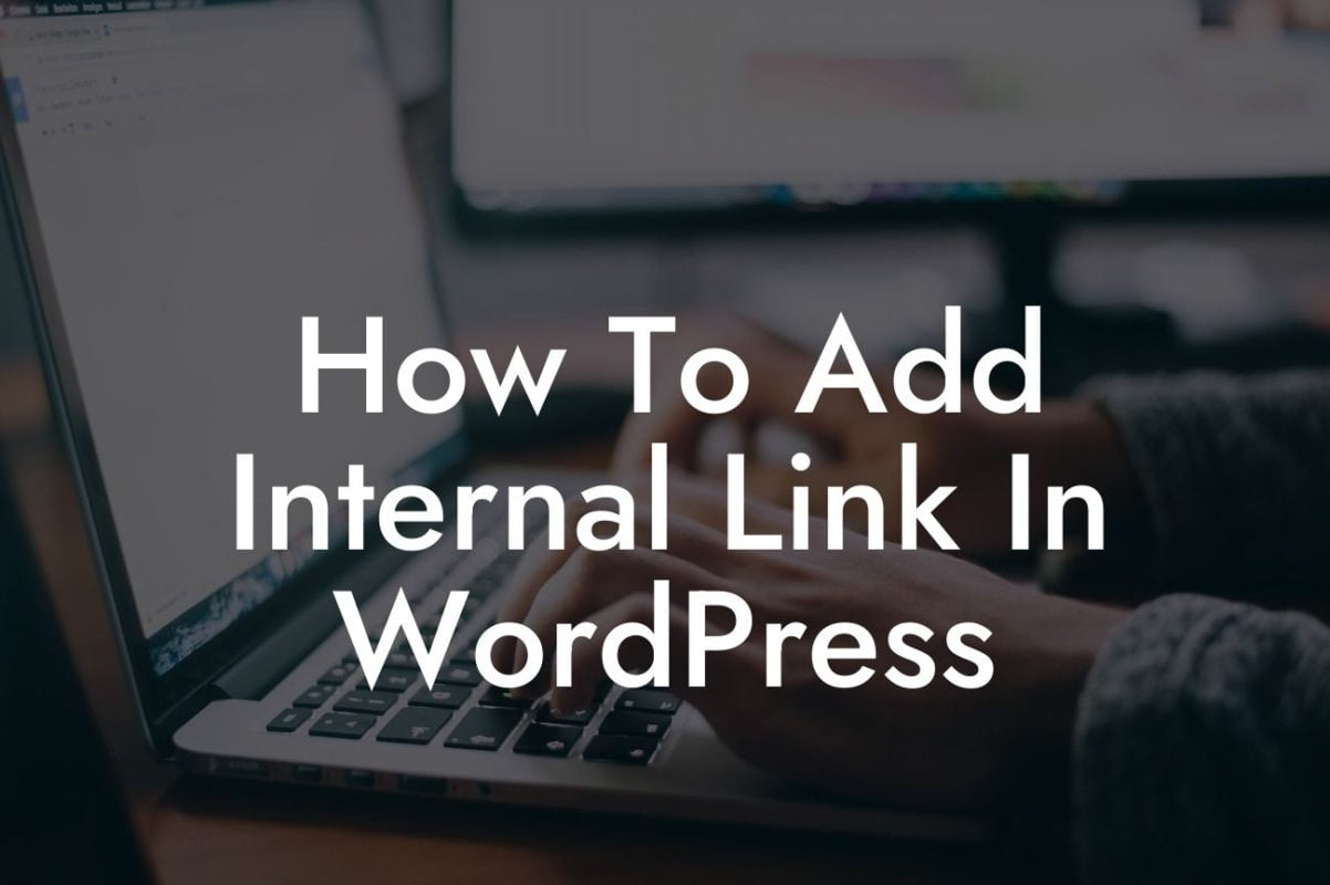 How To Add Internal Link In WordPress