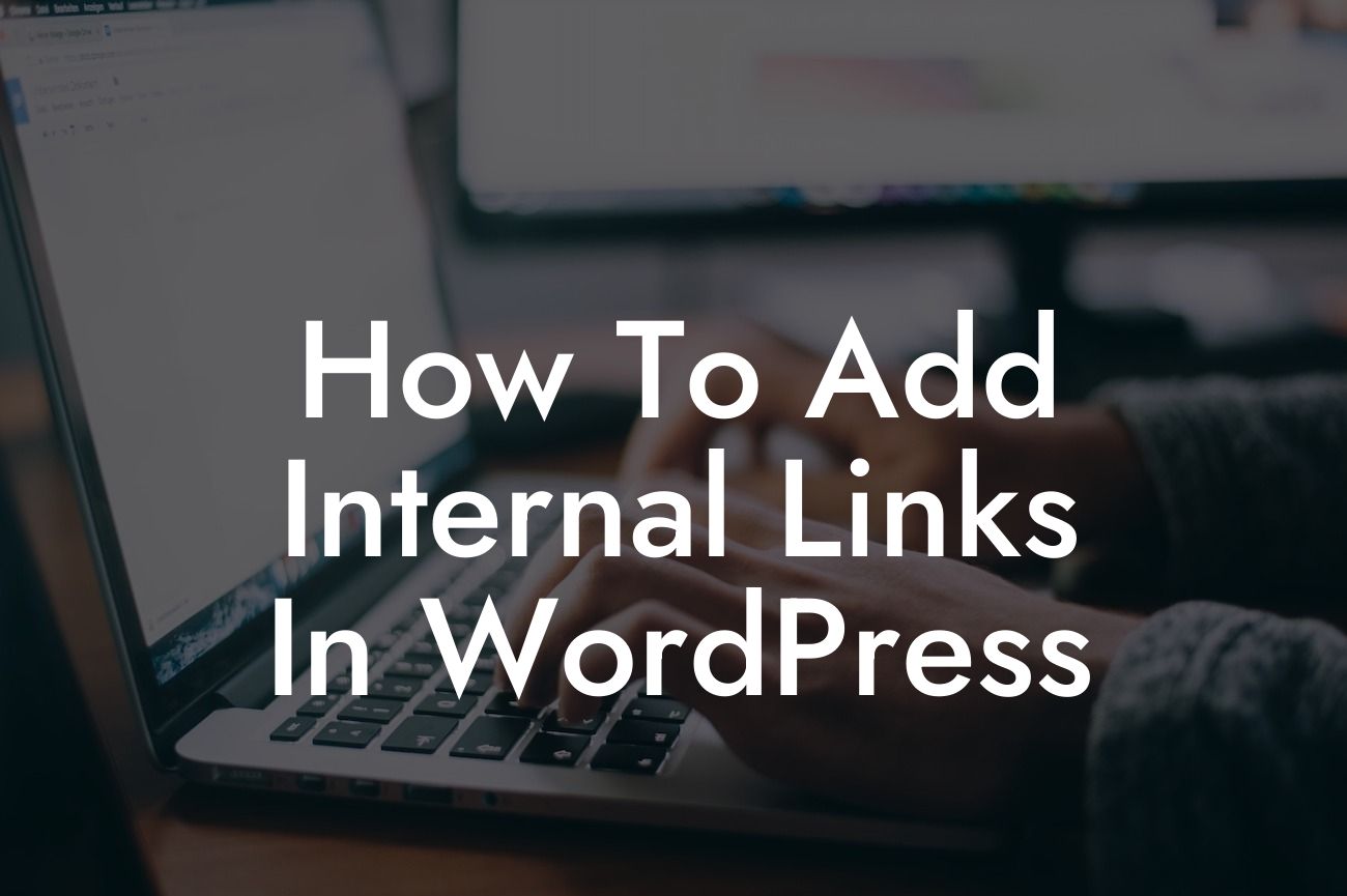 How To Add Internal Links In WordPress